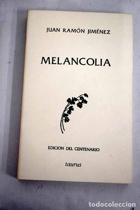 Libros: Melancol&iacute;a: Jim&eacute;nez, Juan Ram&oacute;n.- Jim&eacute;nez, Juan Ram&oacute;n - Foto 1