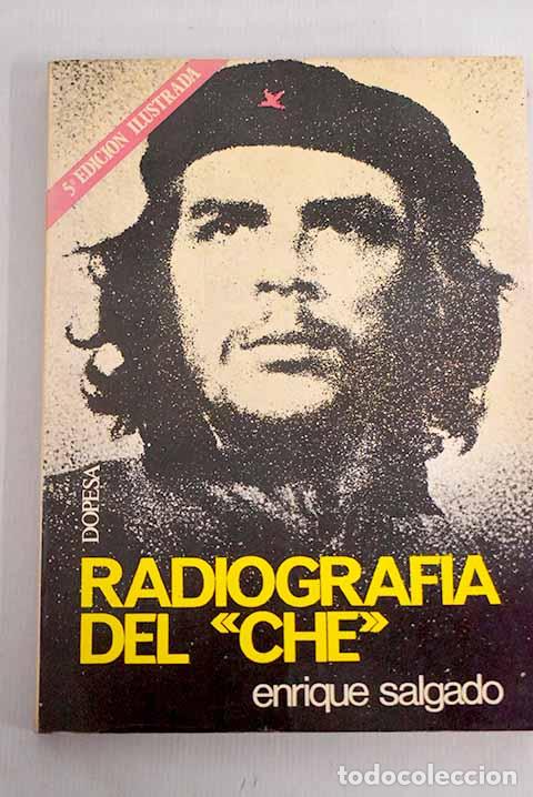 Libros: Radiograf&iacute;a del Che .- Salgado, Enrique - Foto 1
