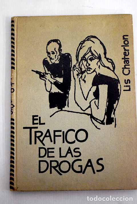 Libros: El tr&aacute;fico de drogas.- Chaterlon, Lis - Foto 1