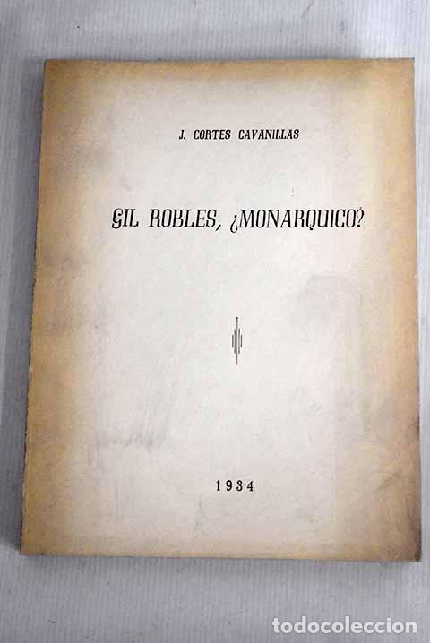 Libros: Gil Robles, &iquest;Mon&aacute;rquico?.- Cort&eacute;s Cavanillas, Juli&aacute;n - Foto 1
