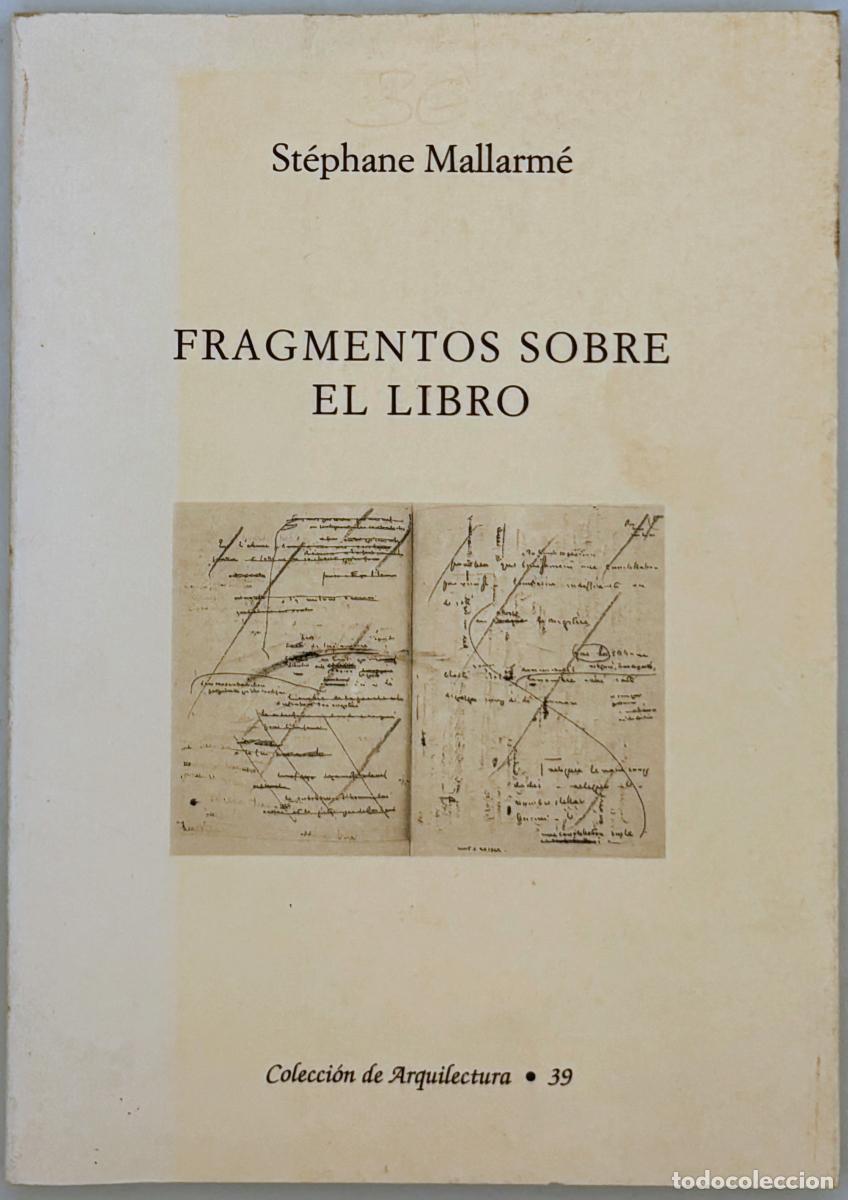 Libros: Fragmentos sobre el libro - Mallarm&eacute;, St&eacute;phane - Foto 1