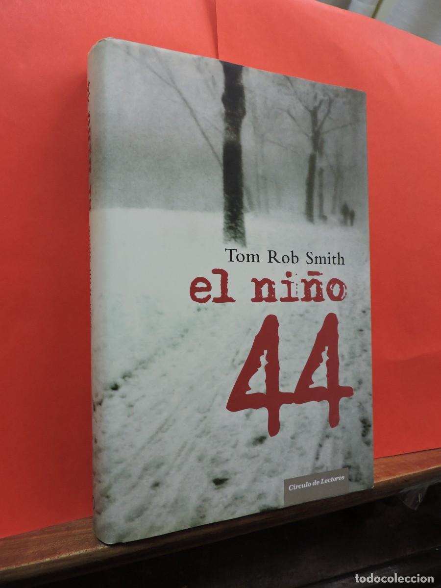 Libros: El ni&ntilde;o 44. Tom Rob Smith. Ed. C&iacute;rculo de Lectores. Barcelona, 2008 - Foto 1