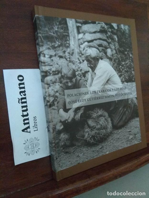 B&uuml;cher: Polaciones: Los trabajos y los d&iacute;as (Jos&eacute; Eloy Guti&eacute;rrez Sim&oacute;n, Fot&oacute;grafo)