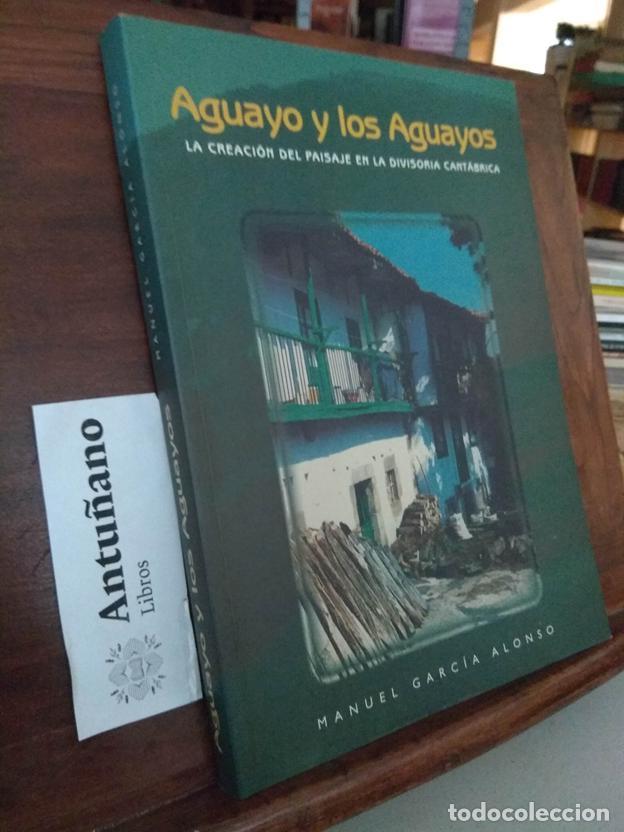books: Aguayo y los Aguayos. La creaci&oacute;n del paisaje en la divisoria cant&aacute;brica