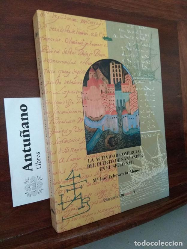 B&uuml;cher: La actividad comercial del Puerto de Santander en el siglo XVII