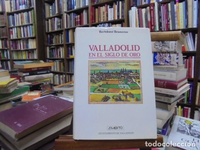 Libros: Bartolom&eacute; Bennassar - VALLADOLID EN EL SIGLO DE ORO. - Foto 1