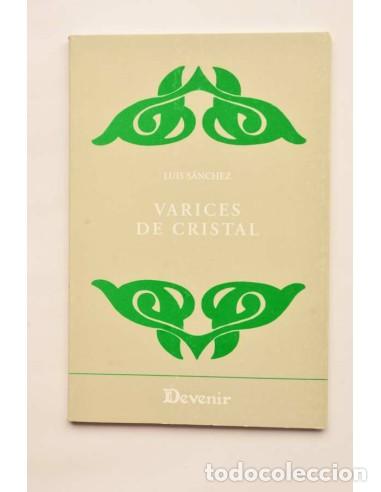Libros: Varices de cristal - S&Aacute;NCHEZ, Luis - Foto 1