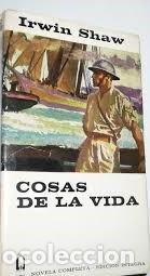 Libros: COSAS DE LA VIDA - Irwin Shaw - Foto 1