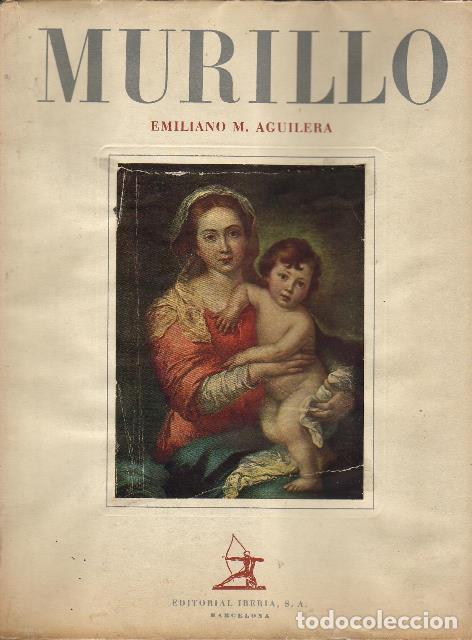 Libros: AGUILERA, Emiliano M.- - Bartolom&eacute; Esteban Murillo. - Foto 1