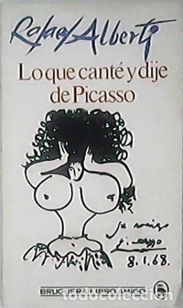 Libros: ALBERTI, Rafael.- - Lo que cant&eacute; y dije de Picasso. - Foto 1