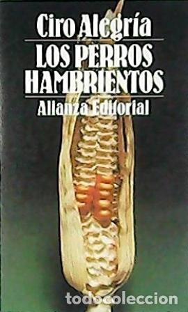 Libros: ALEGRIA, Ciro.- - Los perros hambrientos. Novela. - Foto 1