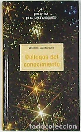 Libros: ALEIXANDRE, Vicente.- - Di&aacute;logos del conocimiento. - Foto 1
