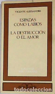 Libros: Aleixandre, Vicente.- - Espadas como labios. La destrucci&oacute;n o el amor - Foto 1