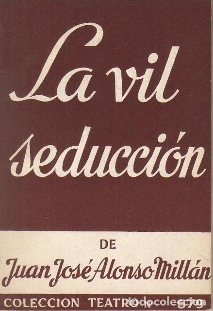 Libros: ALONSO MILLAN, Juan Jos&eacute;.- - La vil seducci&oacute;n. - Foto 1