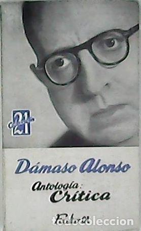 Libros: ALONSO, D&aacute;maso.- - Antolog&iacute;a cr&iacute;tica. - Foto 1