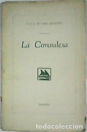 Libros: &Aacute;LVAREZ QUINTERO, S. y J.- - La consulesa. Teatro. - Foto 1