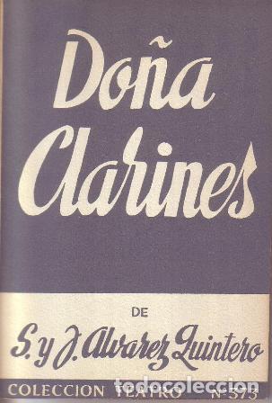 Libros: &Aacute;LVAREZ QUINTERO, Seraf&iacute;n y Joaqu&iacute;n.- - Do&ntilde;a Clarines. Comedia en dos actos. - Foto 1