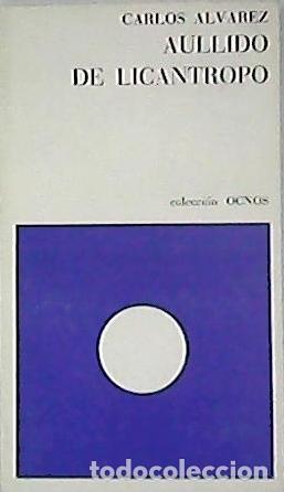 Libros: ALVAREZ, Carlos.- - Aullido de lic&aacute;ntropo. - Foto 1