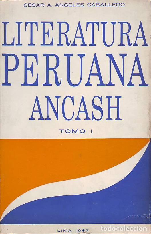 Libri di seconda mano: ANGELES CABALLERO, C&eacute;sar A.- - Literatura peruana Ancash. Tomo I.