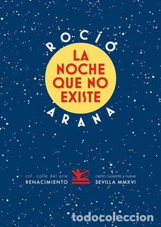 Libros: ARANA, Roc&iacute;o.- - La noche que no existe. - Foto 1