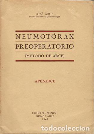 Libros: ARCE, Jos&eacute;.- - Neumot&oacute;rax preoperatorio. M&eacute;todo de Arce. - Foto 1