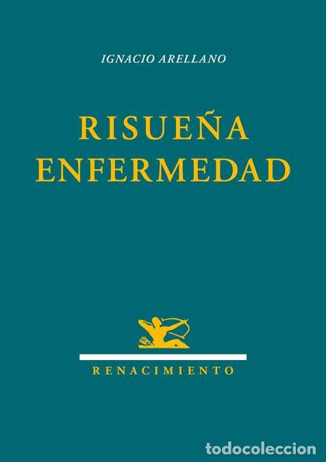 Libros: ARELLANO, Ignacio. - Risue&ntilde;a enfermedad. Poes&iacute;a. - Foto 1