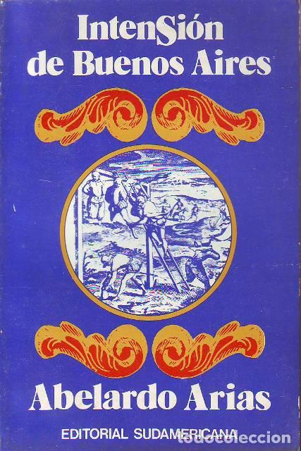 Libros: ARIAS, Abelardo.- - Intensi&oacute;n de Buenos Aires. - Foto 1