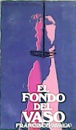 Libros: AYALA, Francisco.- - El fondo del vaso. Novela. - Foto 1