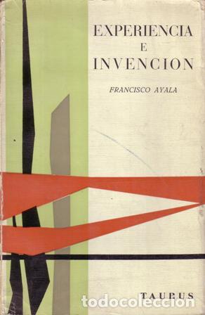 Libros: AYALA, Francisco.- - Experiencia e invenci&oacute;n. - Foto 1