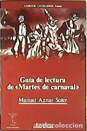 Libros: AZNAR SOLER, Manuel.- - Gu&iacute;a de lectura de Martes de carnaval. - Foto 1