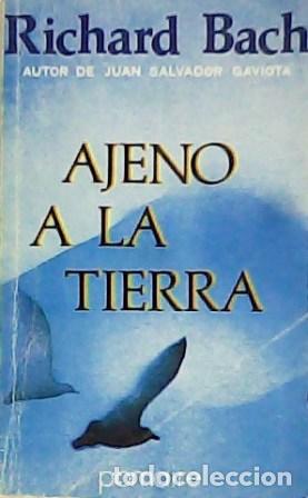 Libros: BACH, Richard.- - Ajeno a la tierra. Novela. - Foto 1