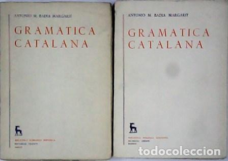 Libros: BADIA MARGARIT, Antonio M.- - Gram&aacute;tica catalana. 2 tomos. - Foto 1