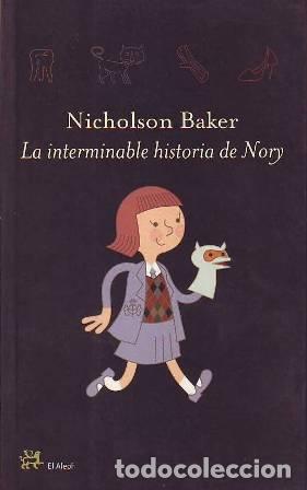 Libros: BAKER, Nicholson.- - La interminable historia de Nory. Novela. - Foto 1