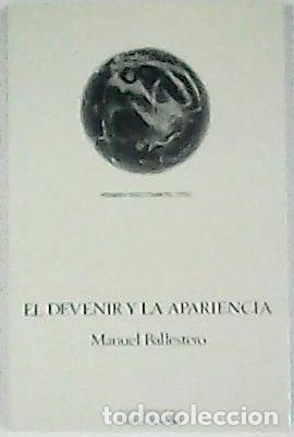 Libros: BALLESTERO, Manuel.- - El devenir y la apariencia. - Foto 1