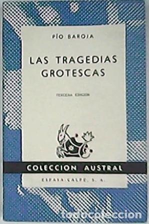 Libros: BAROJA, P&iacute;o.- - Las tragedias grotescas. Novela. - Foto 1