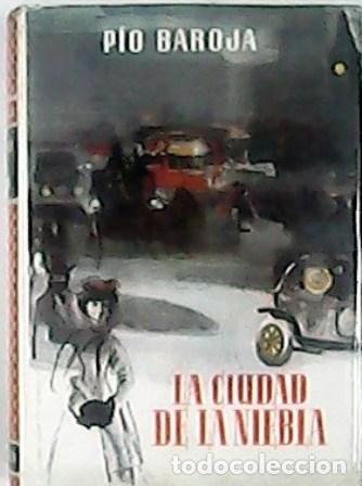 Libros: BAROJA, P&iacute;o.- - La ciudad de la niebla. Novela - Foto 1