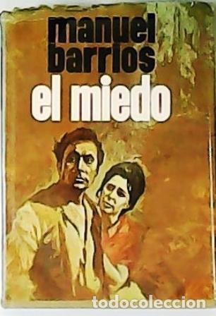 Libros: BARRIOS, Manuel.- - El miedo. Novela. - Foto 1