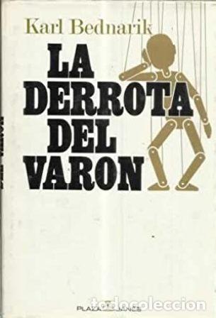Libros: BEDNARIK, Karl.- - La derrota del var&oacute;n. Novela. - Foto 1