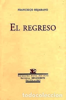 Libros: BEJARANO, Francisco.- - El regreso. Poes&iacute;a. - Foto 1