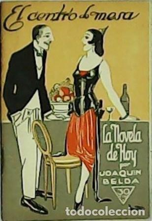 Libros: BELDA, Joaqu&iacute;n.- - El centro de mesa. Ilustr. de Demetrio. - Foto 1