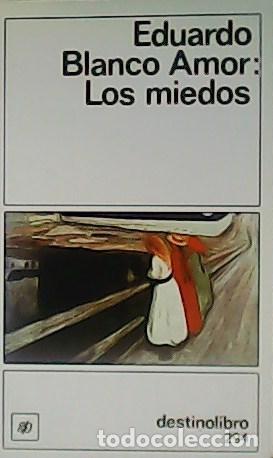 Libros: BLANCO AMOR, Eduardo.- - Los miedos. - Foto 1