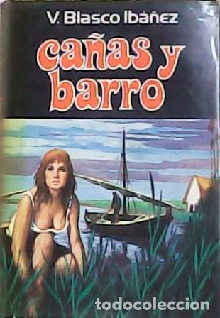 Libros: BLASCO IBA&Ntilde;EZ, Vicente.- - Ca&ntilde;as y barro. - Foto 1