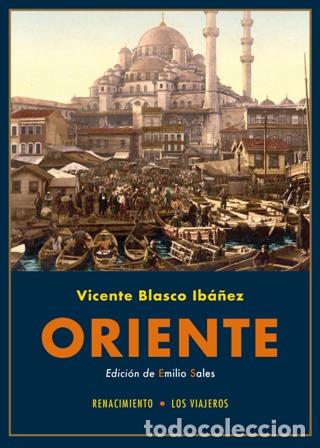 Libros: BLASCO IB&Aacute;&Ntilde;EZ, Vicente.- - Oriente. - Foto 1