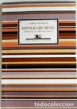 Libros: BOC&Aacute;NGEL, Gabriel.- - Rep&uacute;blica de viento. Edici&oacute;n e introducci&oacute;n de Luis Alberto de Cuenca. - Foto 1