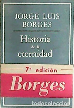 Libros: BORGES, Jorge Luis.- - Historia de la eternidad. - Foto 1