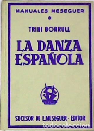 Libros: BORRULL, Trini.- - La danza espa&ntilde;ola. - Foto 1