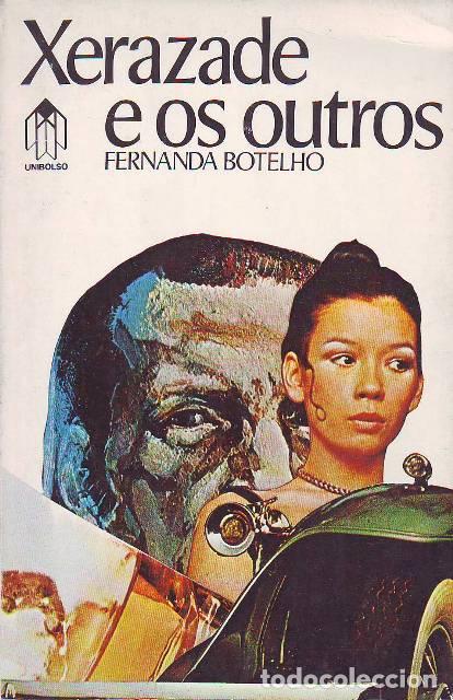 Libros: BOTELHO, Fernanda.- - Xerezade e os outros (Trag&eacute;dia em forma de romance).