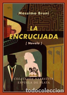 Libros: BRUNI, Massimo.- - La encrucijada. Novela. - Foto 1