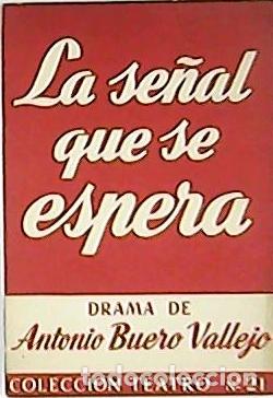 Libros: BUERO VALLEJO, Antonio.- - La se&ntilde;al que se espera (Comedia dram&aacute;tica en tres actos). - Foto 1