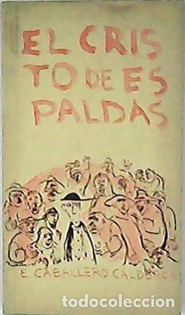 Libros: CABALLERO CALDERON, Eduardo.- - El Cristo de espaldas. Novela. - Foto 1